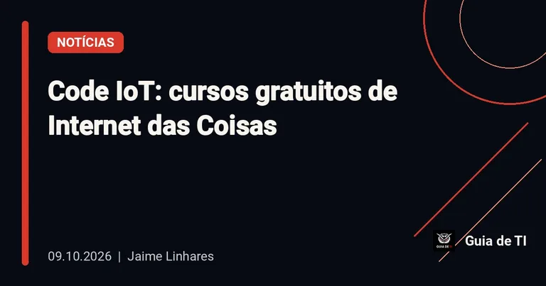 Code IoT oferece cursos gratuitos para aprender Internet das Coisas