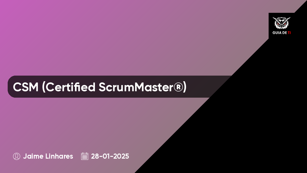 CSM (Certified ScrumMaster®)