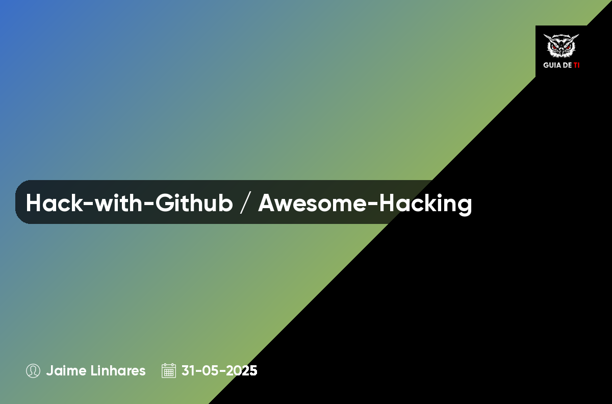 Hack-with-Github /  Awesome-Hacking