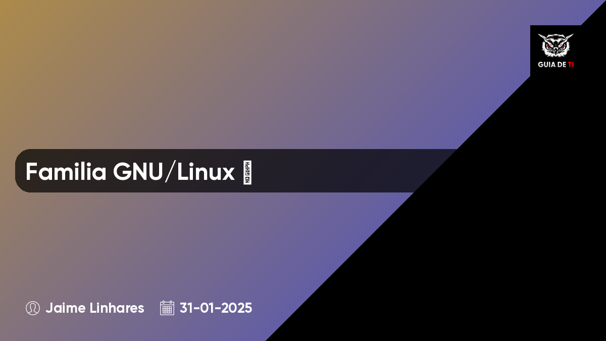 Familia GNU/Linux ❤️