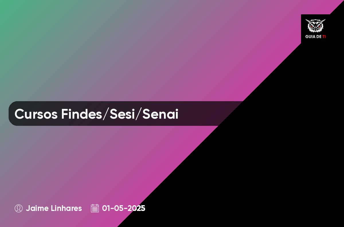 Cursos Findes/Sesi/Senai