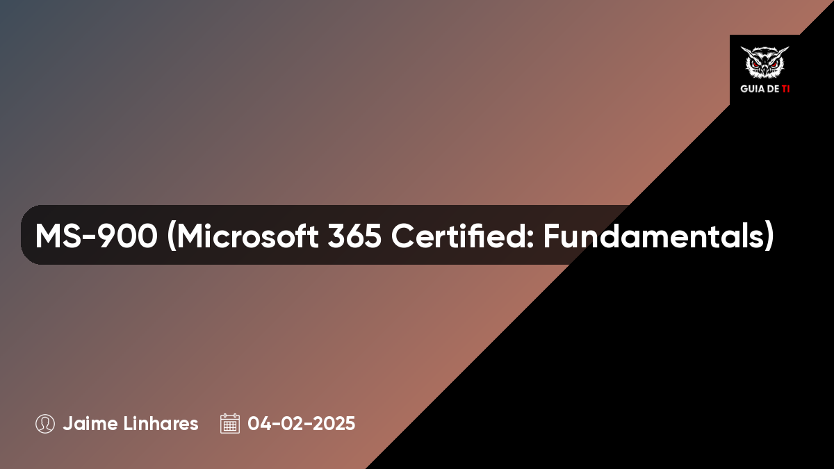 MS-900 (Microsoft 365 Certified: Fundamentals)