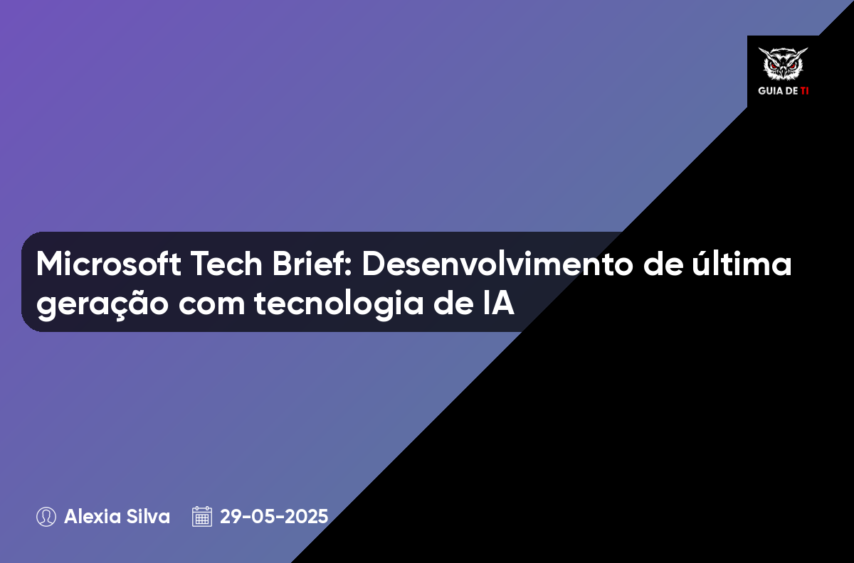 Microsoft Tech Brief: Desenvolvimento de última geração com tecnologia de IA