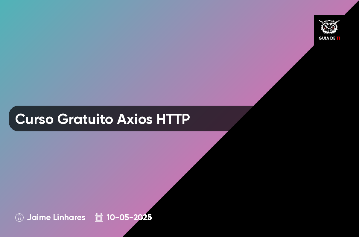 Curso Gratuito Axios HTTP