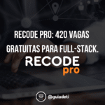 Thumb Recode Pro: 420 vagas gratuitas para Full-Stack - Guia de TI