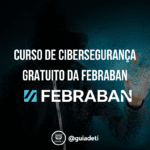 Cyber Academy da Febraban - Guia de TI