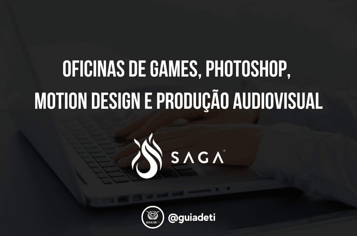 Oficinas de Games, Photoshop, Motion Design e Produção Audiovisual