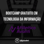 Bootcamp Tecnologia da Informação