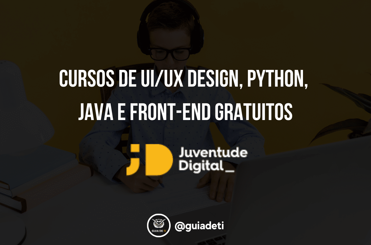 Cursos de UI/UX Design, Python, Java e Front-end