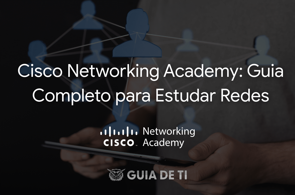 Cisco Networking Academy Guia Completo para Estudar Redes e Impulsionar Sua Carreira
