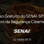 Curso Gratuito do SENAI-SP Por Dentro da Segurança Cibernética