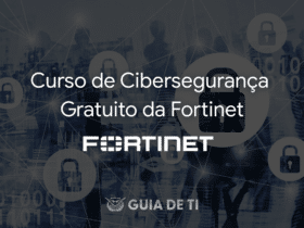 Curso de Cibersegurança Gratuito da Fortinet