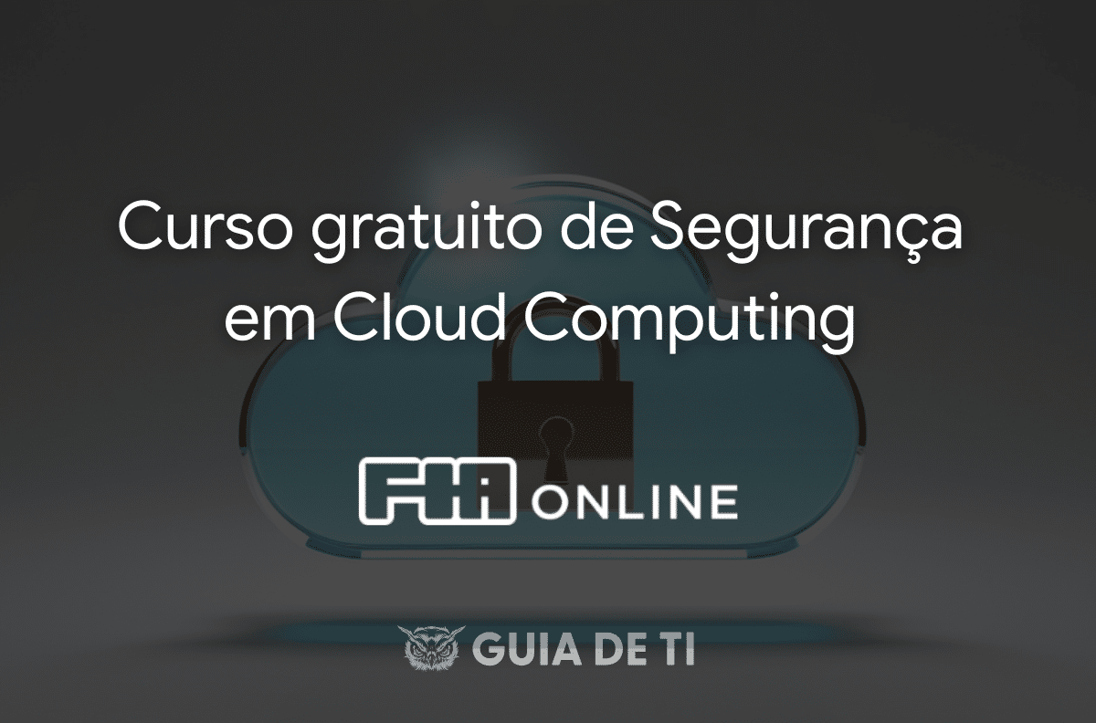 Curso gratuito de Segurança em Cloud Computing