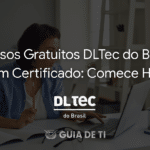 Cursos Gratuitos DLTec do Brasil com Certificado Comece Hoje