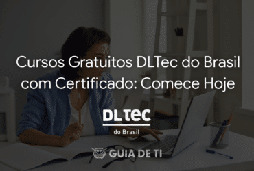 Cursos Gratuitos DLTec do Brasil com Certificado Comece Hoje
