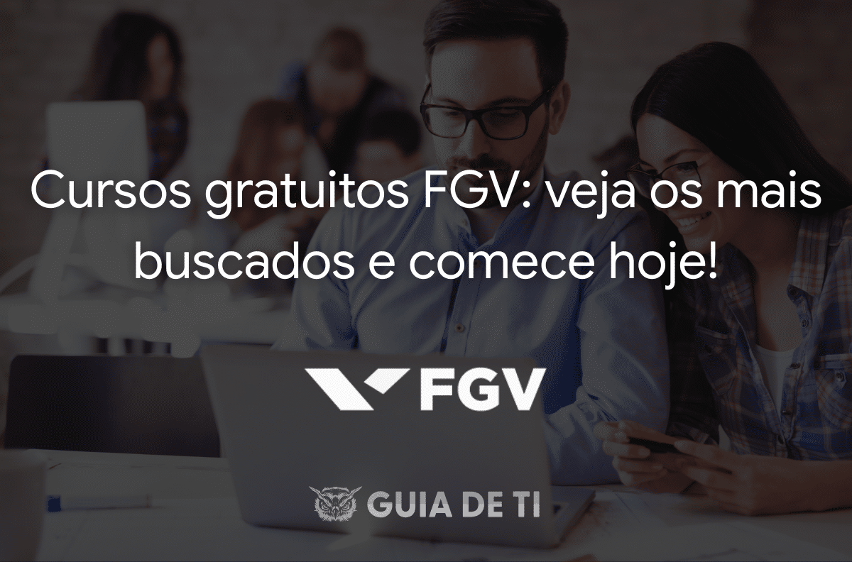 Cursos gratuitos FGV veja os mais buscados e comece hoje! (1)