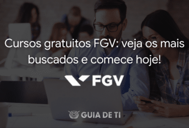 Cursos gratuitos FGV veja os mais buscados e comece hoje!