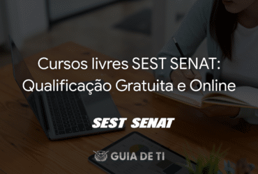 Cursos livres SEST SENAT Qualificação Gratuita e Online