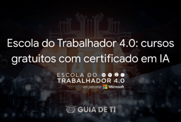 Escola do Trabalhador 4.0 cursos gratuitos com certificado em IA