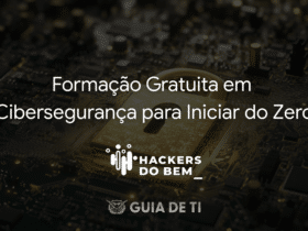 Hackers do Bem Formação Gratuita em Cibersegurança para Iniciar do Zero