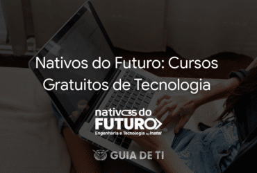 Nativos do Futuro Cursos Gratuitos de Tecnologia