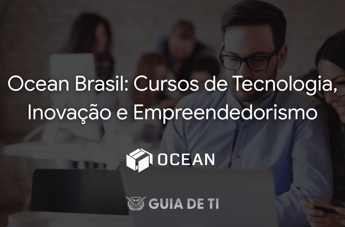 Ocean Brasil: Cursos de Tecnologia, Inovação e Empreendedorismo