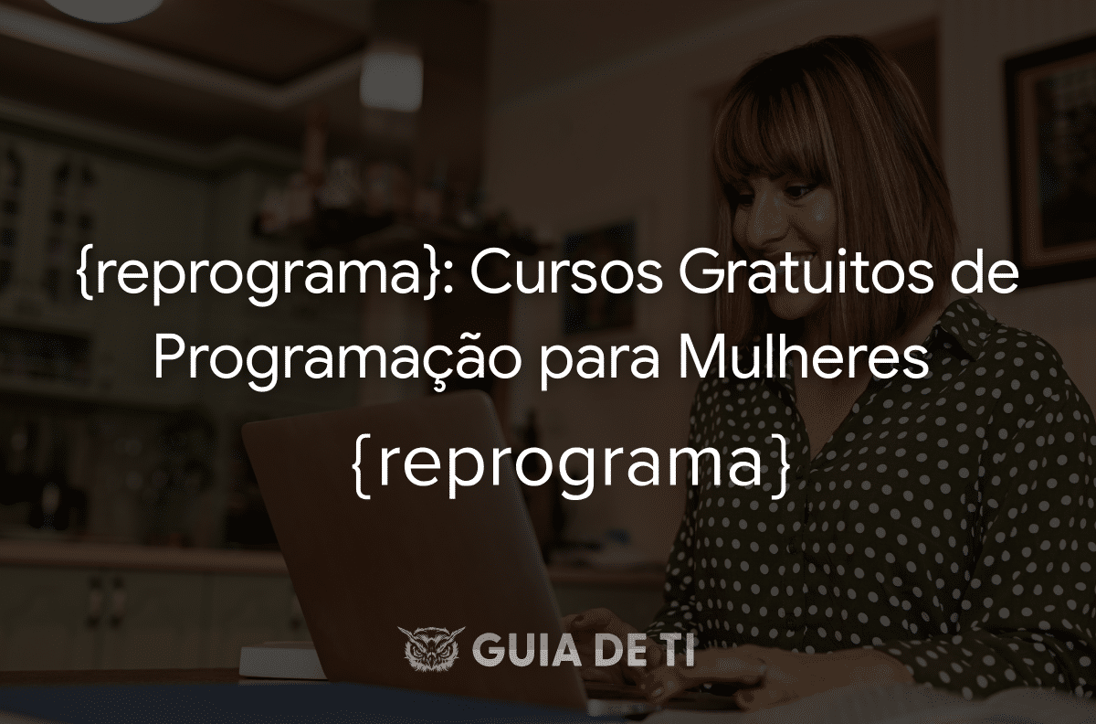 {reprograma} Cursos Gratuitos de Programação para Mulheres